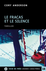 Le fracas et le silence : thriller - Cory L. Anderson