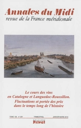 Annales du Midi, n° 281. Le cours des vins en Catalogne et Languedoc-Roussillon : fluctuations et portée des prix dans le temps long de l'histoire : actes de la journée d'étude organisée à l'Université Montpellier III Paul Valéry le 7 juin 2011