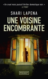 Une voisine encombrante - Shari Lapena