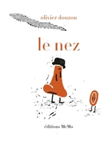 Le nez - Olivier Douzou