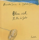 Bleu ciel. Il blu di Gabo - Alessandro Sanna