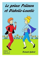 Le Prince Polisson Et Diabolic-Loustic - Bernard Gallent
