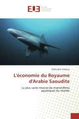 L'économie du Royaume d'Arabie Saoudite : La plus vaste réserve de mammifères aquatiques du monde - Elisha Ben Yeshoua