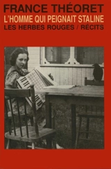 L'Homme qui peignait Staline - France Théoret