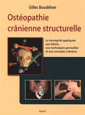 Ostéopathie crânienne structurelle - Gilles Boudéhen
