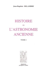 Histoire de l'astronomie ancienne - Jean-Baptiste Delambre