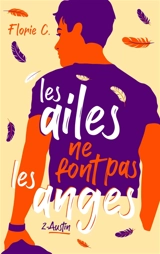 Les ailes ne font pas les anges. Vol. 2. Austin - Florie C.