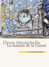 La maison de la gaieté : récit - Denis Montebello