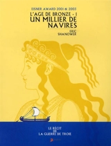 L'âge de bronze. Vol. 1. Un millier de navires - Eric Shanower