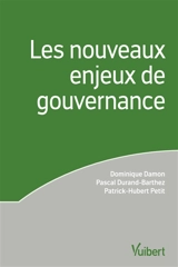 Les nouveaux enjeux de gouvernance - Dominique Damon
