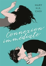 Connexion immédiate - Mary H.K. Choi