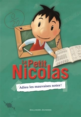 Le Petit Nicolas. Vol. 1. Adieu les mauvaises notes ! - Valérie Latour-Burney