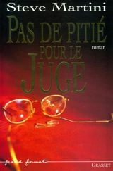 Pas de pitié pour le juge - Steve Martini
