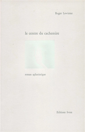 Le centre du Cachemire - Roger Lewinter