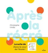 Après la récré - Christophe Loupy