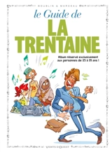 Le guide de la trentaine en BD - Jacky Goupil