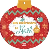 Mes décorations de Noël : avec stickers - Delphine Lacharron