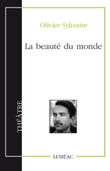 La beauté du monde - Olivier Sylvestre