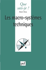Les macro-systèmes techniques - Alain Gras