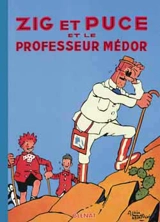 Zig et Puce. Vol. 11. Zig et Puce et le professeur Médor - Alain Saint-Ogan