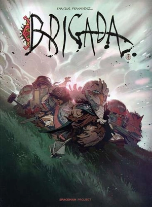 Brigada. Vol. 1 - Enrique Fernandez