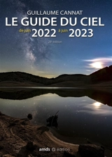 Le guide du ciel : de juin 2022 à juin 2023 - Guillaume Cannat