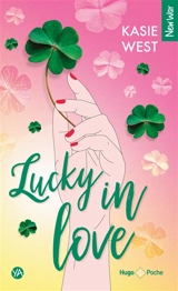 Lucky in love - Kasie West
