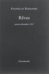 Rêves : janvier-décembre 1951 - Stanislas Rodanski