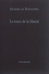 Le cours de la liberté - Stanislas Rodanski
