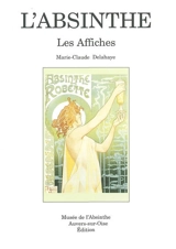 L'absinthe : les affiches - Marie-Claude Delahaye