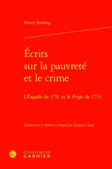 Ecrits sur la pauvreté et le crime : l'Enquête de 1751 et le Projet de 1753 - Henry Fielding