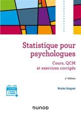 Statistique pour psychologues : cours, QCM et exercices corrigés - Nicolas Guéguen