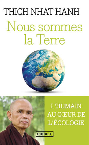 Nous sommes la Terre : l'humain au coeur de l'écologie - Thich Nhât Hanh