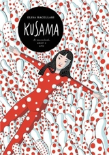 Kusama The Graphic Novel - Elisa Macellari