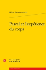 Pascal et l'expérience du corps - Hélène Bah-Ostrowiecki
