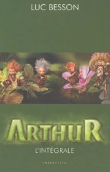 Arthur : l'intégrale - Luc Besson