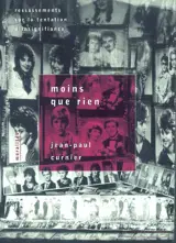 Moins que rien : ressassements sur la tentation d'insignifiance - Jean-Paul Curnier