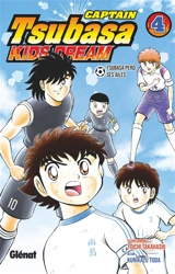 Captain Tsubasa : kids dream. Vol. 4. Tsubasa perd ses ailes - Yôichi Takahashi