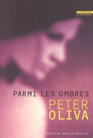 Parmi les ombres - Peter Oliva