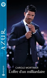 L'offre d'un milliardaire - Carole Mortimer