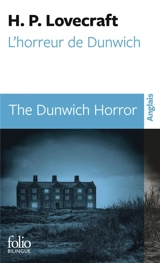 L'horreur de Dunwich. The Dunwich horror - Howard Phillips Lovecraft