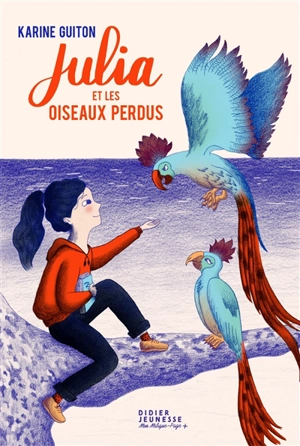 Julia et les oiseaux perdus - Karine Guiton