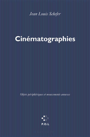 Cinématographies - Jean-Louis Schefer