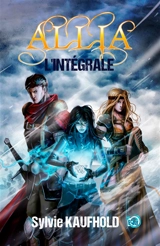 Allia : L'intégrale - Sylvie Kaufhold