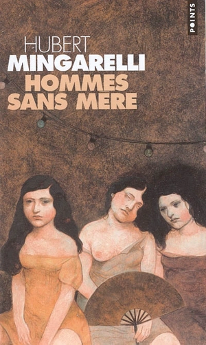 Hommes sans mère - Hubert Mingarelli