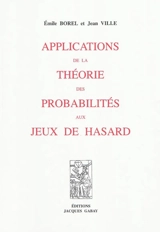 Applications de la théorie des probabilités aux jeux de hasard