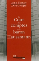 La Cour des comptes et le baron Haussmann - France. Cour des comptes. Comité d'histoire