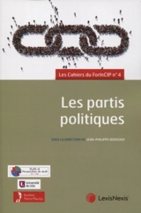 Les partis politiques : 21, 22 et 23 juin 2018 - Forum international sur la Constitution et les institutions politiques (4 ; 2018 ; Lille)