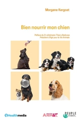 Bien nourrir mon chien - Morgane Kergoat