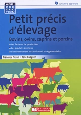 Petit précis d'élevage : bovins, ovins, caprins et porcins - Françoise Néron